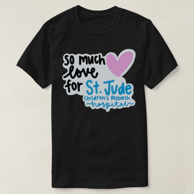 love for St Jude T-Shirt (Design Front)