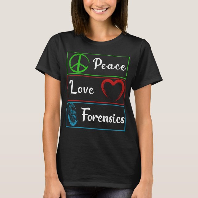 Love Forensic Science DNA Investigator T-Shirt (Front)