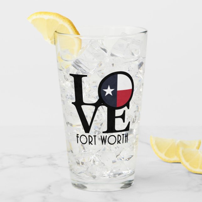 LOVE Fort Worth Texas Glass (Front Ice)