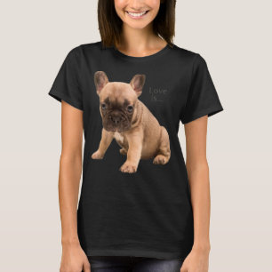 Love French Bulldog Frenchie Mum Dad Dog Puppy Pe T-Shirt