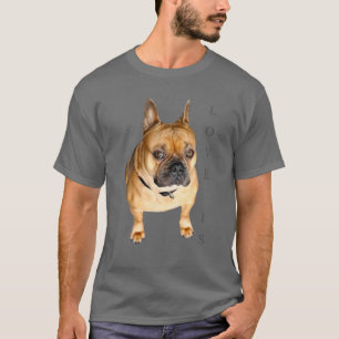 Love French Bulldog Frenchie Mum Dad Dog Puppy Pet T-Shirt