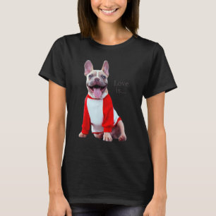 Love French Bulldog Frenchie Mum Dad Dog Puppy Pet T-Shirt