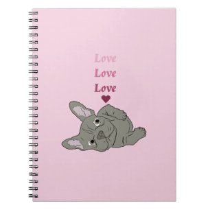 Love French Bulldog Notebook