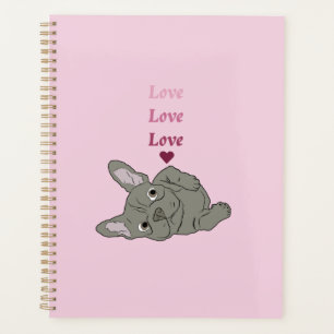 Love French Bulldog Planner