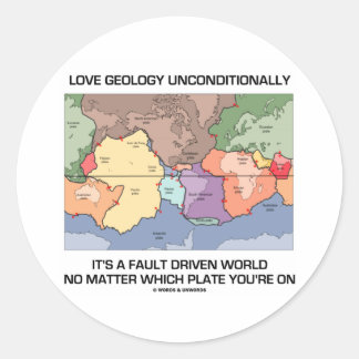 Love Geology Unconditionally Fault Driven World Classic Round Sticker