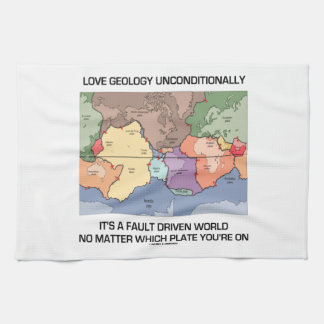 Love Geology Unconditionally Fault Driven World Tea Towel