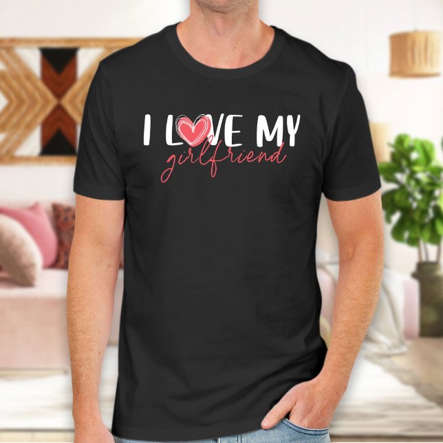 Love Girlfriend ,Gift Joke Birthday Valentines Day T-Shirt (Creator Uploaded)