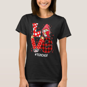 Love Gnome Teacher Valentines Day Teacher Student T-Shirt