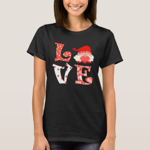 Love Gnome Valentine's Day Mother's Day Gnome 3 T-Shirt
