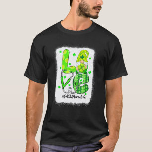 Love Gnomie Pacu Nurse Life St Patrick S Day Nurse T-Shirt