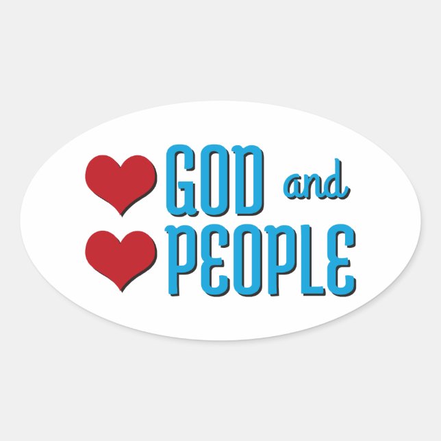 Love God and Love People Oval Sticker (Front)