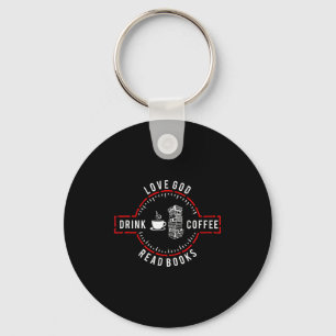Love God Drink Coffee Read Books Key Ring