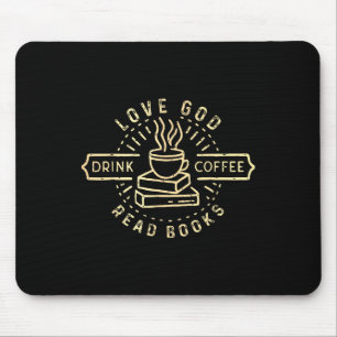 Love God Drink Coffee Read Books Lovers Vintage Ch Mouse Mat