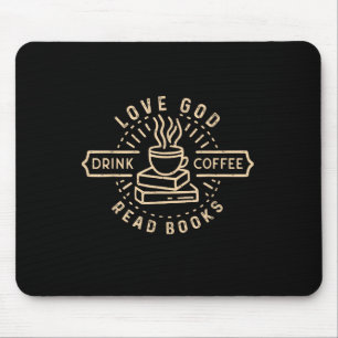 Love God Drink Coffee Read Books Lovers Vintage Ch Mouse Mat