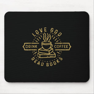 Love God Drink Coffee Read Books Lovers Vintage Ch Mouse Mat