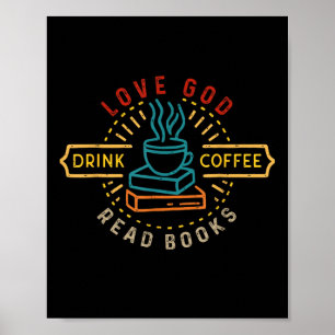 Love God Drink Coffee Read Books Lovers Vintage Ch Poster