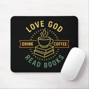 Love God Drink Coffee Read Books Lovers Vintage Mouse Mat