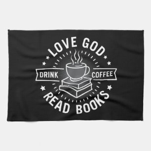 Love God Drink Coffee Read Books Lovers Vintage Tea Towel