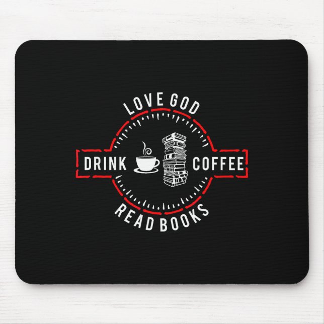 Love God Drink Coffee Read Books  Mouse Mat (Front)