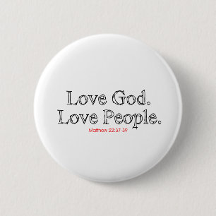 Love God Love People 6 Cm Round Badge