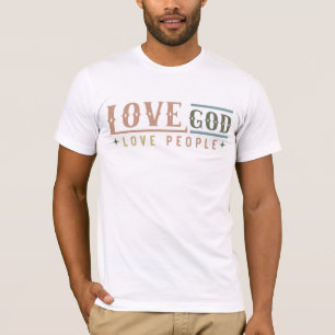 Love God love people  T-Shirt