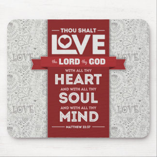 Love God Mousepad - Matthew 22:37 Bible Verse