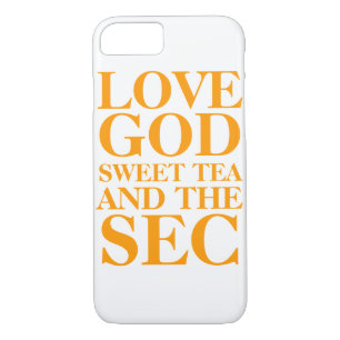 LOVE GOD SWEET TEA AND THE SEC iPhone 8/7 CASE