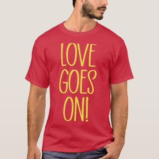 Love Goes On mustard T-Shirt