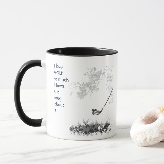 Love GOLFING GOLF so so much I Fun Quote  Mug (With Donut)
