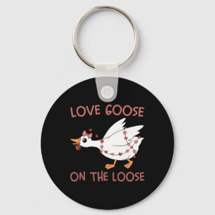 Love Goose On The Loose Funny Valentine Goose Humo Key Ring