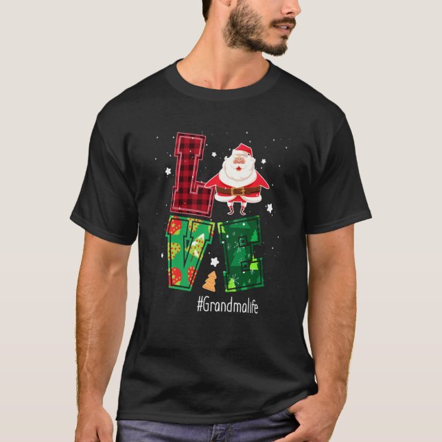 Love Grandmalife Grandma Life Santa Christmas Cost T-Shirt (Front)