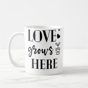 Love Grows Here Plants Flower Lover Gardening Gard Coffee Mug
