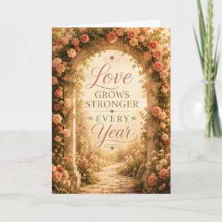 Love Grows Stronger Every Year Anniversary Card