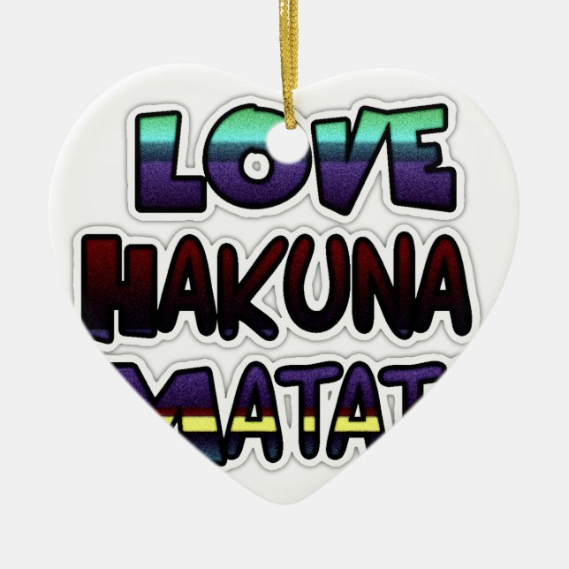 Love Hakuna Matata Gifts Ceramic Tree Decoration (Front)