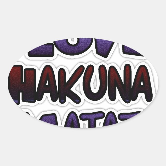Love Hakuna Matata Gifts Oval Sticker (Front)