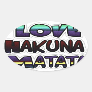 Love Hakuna Matata Gifts Oval Sticker