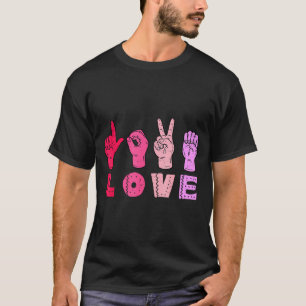Love Hand Sign Language Asl Valentines Day Men Wom T-Shirt