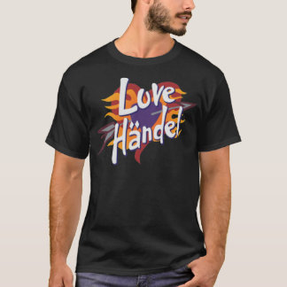 Love Handel  on Tour  Classic T-Shirt