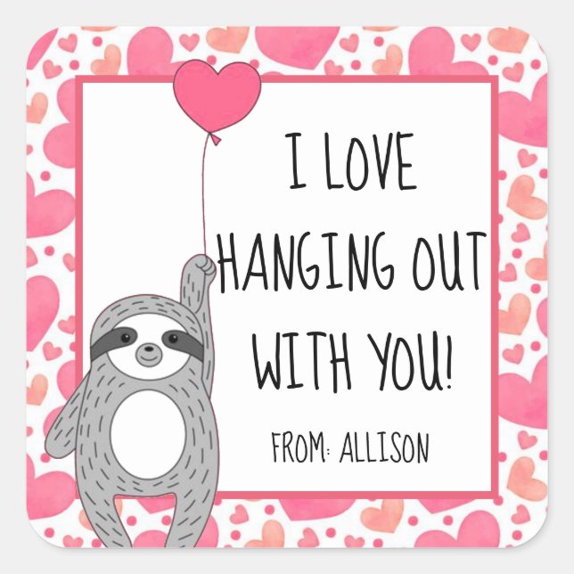 Love Hanging out Cute Sloth Kids Class Valentine Square Sticker (Front)