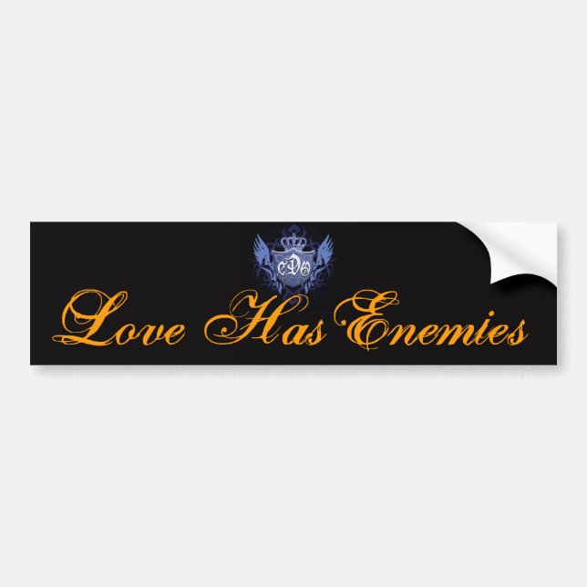 Love Has Enemies -Bumper Sticker (Front)