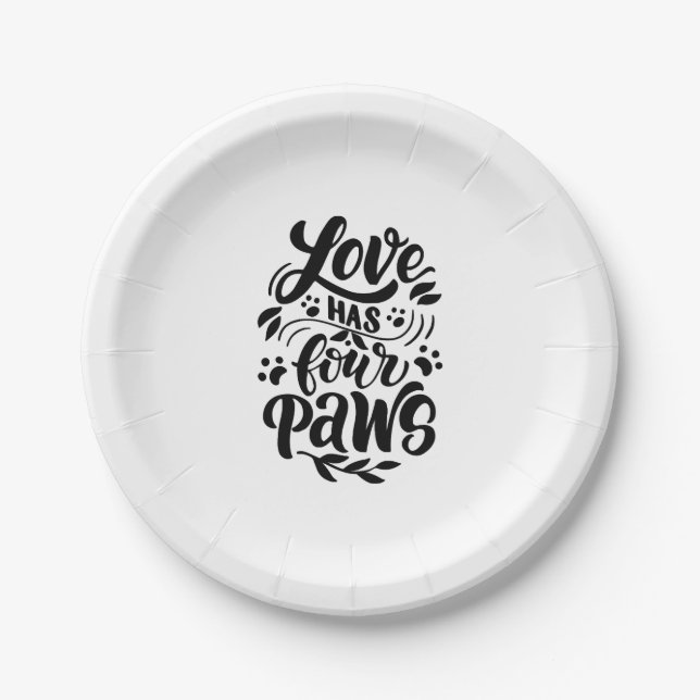 Love Has Four Paws Dog Lover Idea Paper Plate (Front)