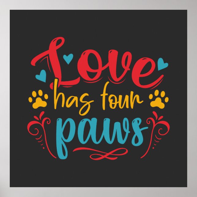 Love Has Four Paws Dog Square Poster (Front)
