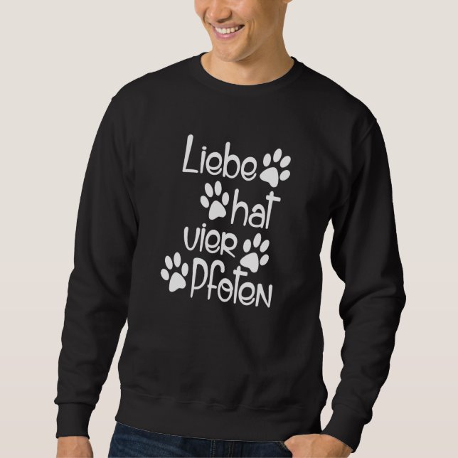 Love Has Four Paws For Owners And Mummies Sweatshirt (Front)