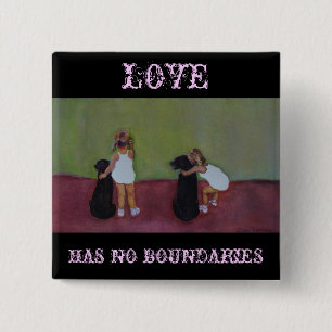 LOVE HAS NO BOUNDARIES - Pin
