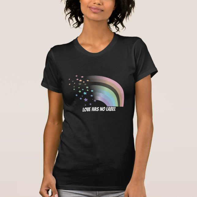 Love Has No Label - Pride T-Shirt (Front)