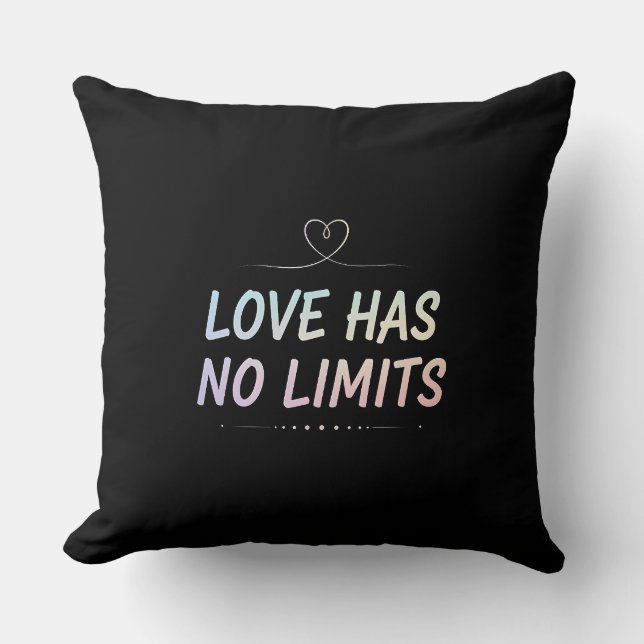 Love Has No Limits Pillow (Front)