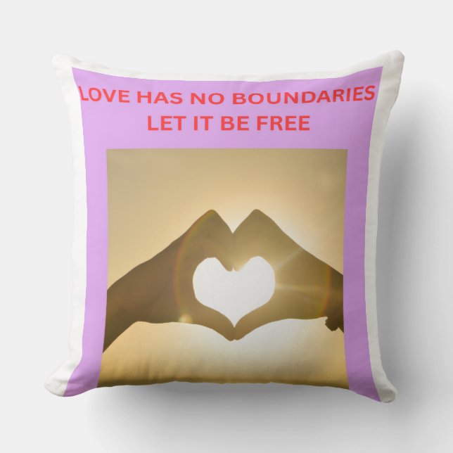 LOVE HAS NOT BOUNDARIES LET IT BE FREE CUSHION (Front)