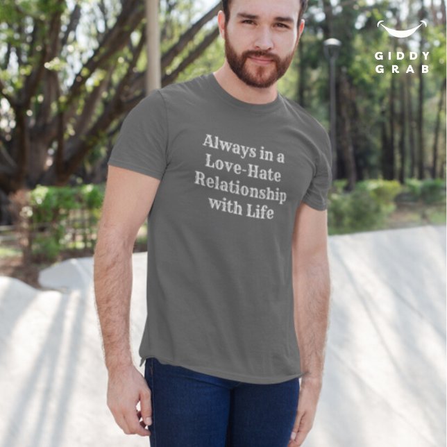 Love-Hate Relationship Funny Character Quote T-Shirt (Creator Uploaded)