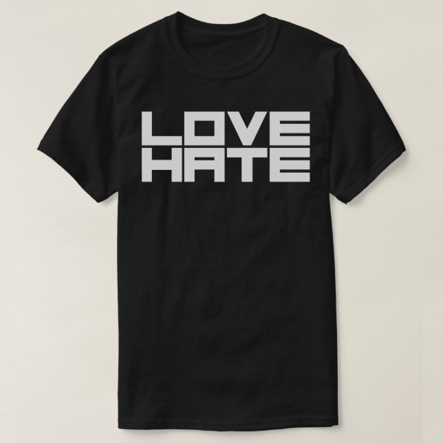 Love Hate T-Shirt (Design Front)