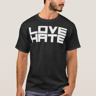 Love Hate T-Shirt